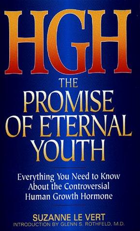 Hgh: Promise Of Eternal: the promise of eternal youth