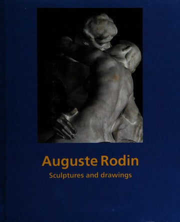 Auguste Rodin Sculptures And Drawings