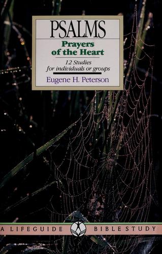 Psalms Prayers Of The Heart (Lifeguide Bible Studies)