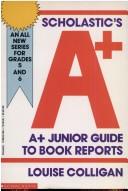 Scholastic's A+ Junior Guide To Book Reports