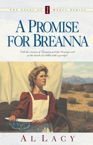 A Promise For Breanna (Angel Of Mercy Series #1)