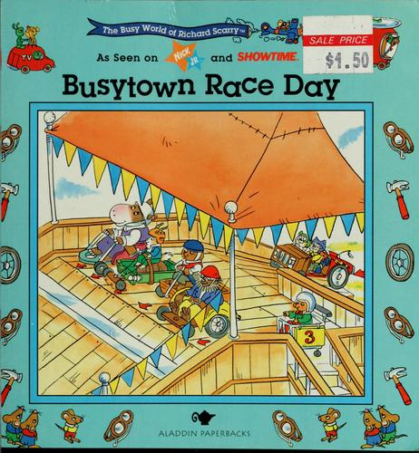 Busytown Race Day: The Busy World Of Richard Scarry