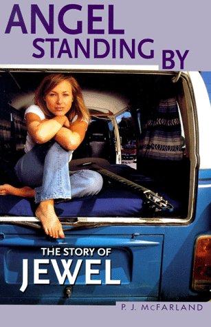 Angel Standing By: The Story Of Jewel