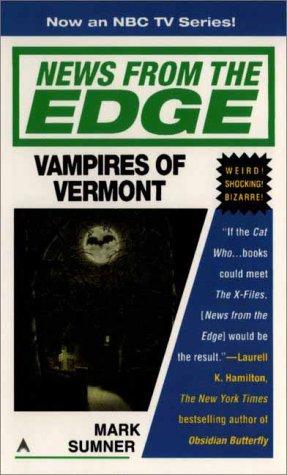 News From The Edge: Vampires Of Vermont (News From The Edge)