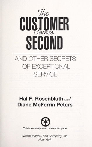 The Customer Comes Second: and other secrets of exceptional service