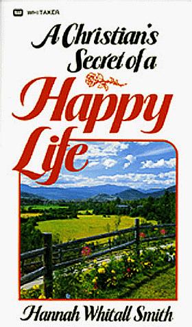 A Christian's Secret Of A Happy Life