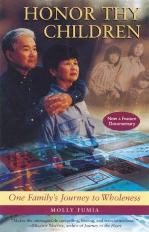 Honor Thy Children: One Family's Journey To Wholeness