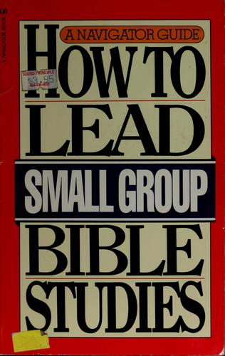 How To Lead Small Group Bible Studies