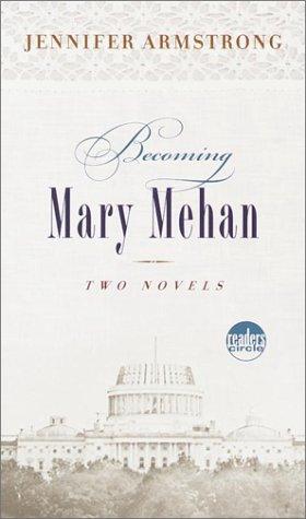 Becoming Mary Mehan: two novels