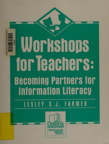 Workshops for Teachers: Becoming Partners for Information Literacy (Professional Growth Series)