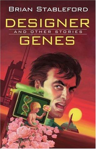 Five Star Science Fiction/Fantasy - Designer Genes: Tales From The Biotech Revolution
