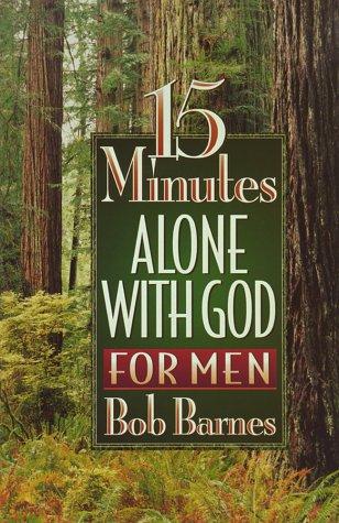 15 Minutes Alone With God For Men