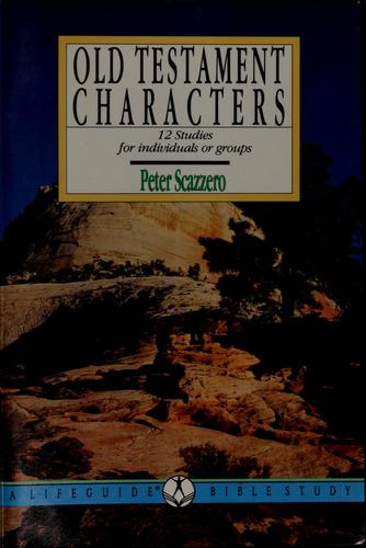 Old Testament Characters: Learning To Walk With God : 12 Studies For Individuals Or Groups, With Notes For Leaders (A Lifeguide Bible Study)