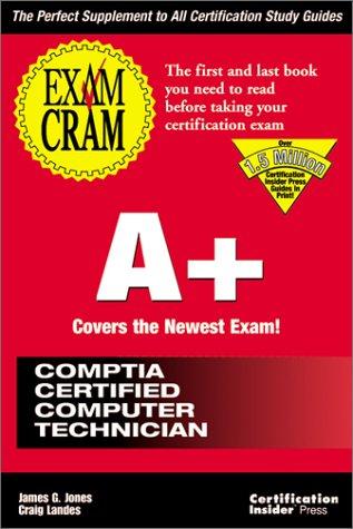 A+ Exam Cram: Pass The New A+ Certification Exam Expected To Go Live July 1998