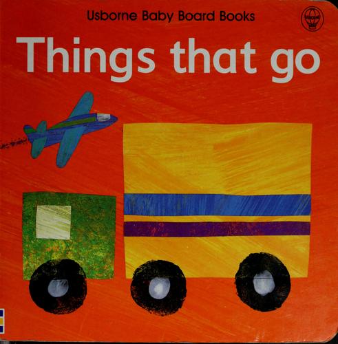 Things That Go (Usborne Baby Board Books)