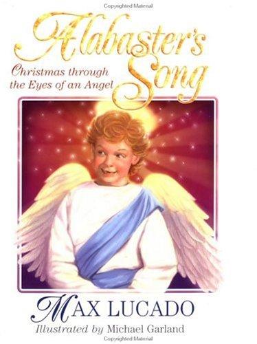 Alabaster's Song (Max Lucado's Christmas Collections)