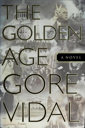 The Golden Age: An American Chronicle Novel