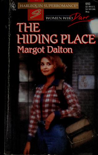 The Hiding Place (Women Who Dare, Book 25) (Harlequin Superromance, No 693)