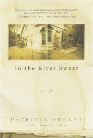 In The River Sweet: A Novel