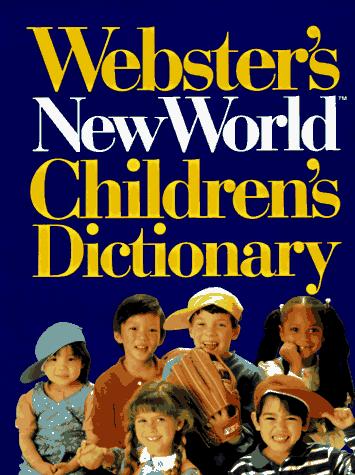 Webster's New World Children's Dictionary (1st Ed)
