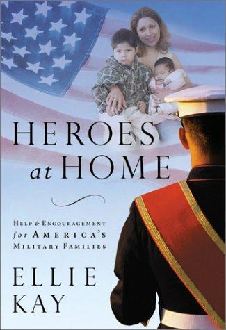 Heroes At Home: Help And Hope For America's Military Families (with Autographed)