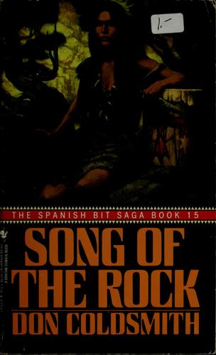 Song Of The Rock: Spanish Bit Saga, Book 15 (Spanish Bit Saga)