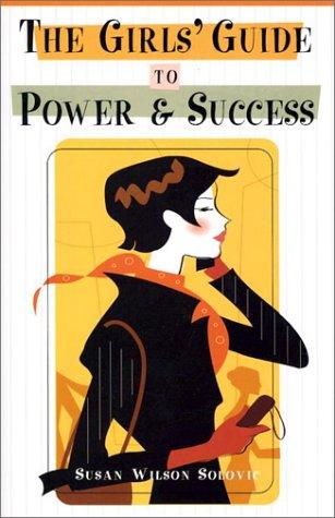 The Girl's Guide to Power and Success
