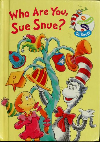 Who Are You, Sue Snue?