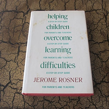 Helping Children Overcome Learning Difficulties: A Step-By-Step Guide For Parents And Teachers: the psychology of travel