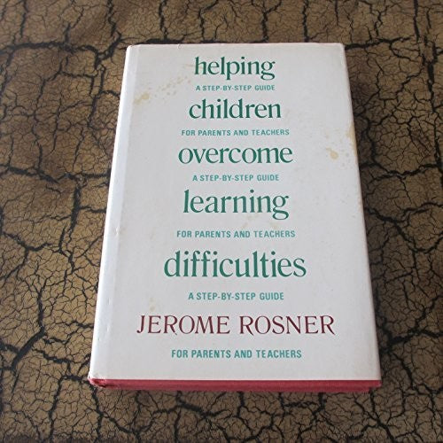 Helping Children Overcome Learning Difficulties: A Step-By-Step Guide For Parents And Teachers: the psychology of travel