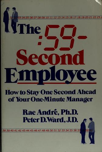 59-Second Employee: How To Stay One Second Ahead Of Your One-Minute Manager