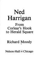 Ned Harrigan: From Corlear's Hook to Herald Square