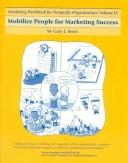 Marketing Workbook for Nonprofit Organizations: Develop the Plan: 001