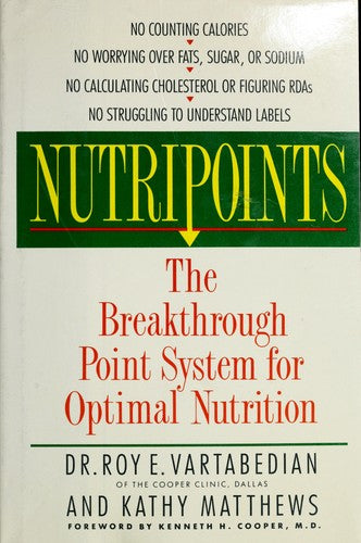 Nutripoints: The Breakthrough Point System For Optimal Nutrition