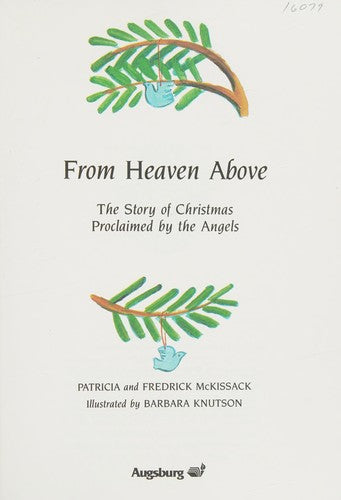 From Heaven Above: The Story Of Christmas Proclaimed By The Angels