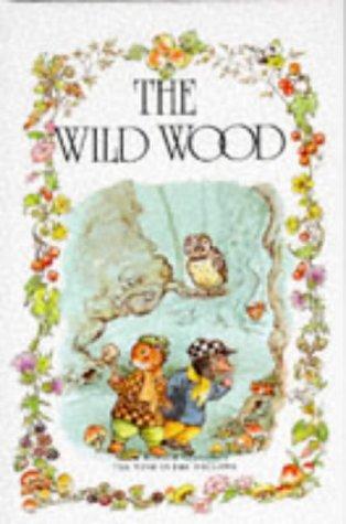 The Wild Wood (The Wind In The Willows Library)