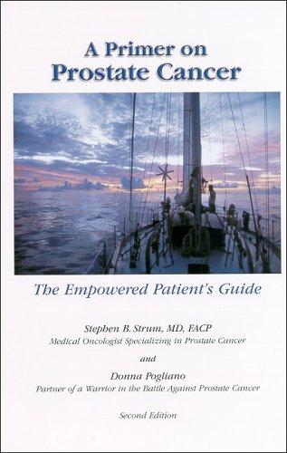 A Primer on Prostate Cancer (Second Edition): The Empowered Patient's Guide