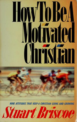 How To Be A Motivated Christian