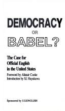 Democracy Of Babel? The Case For Official English In The United States