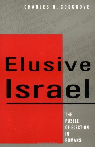 Elusive Israel: The Puzzle Of Election In Romans: the puzzle of election in Romans