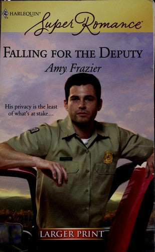 Falling For The Deputy (Larger Print Harlequin Super Romance)