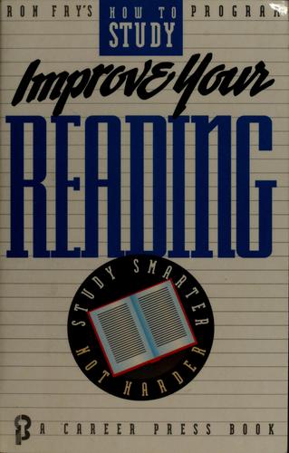 Ron's Fry's How To Study Program: Improve Your Reading: Study Smarter Not Harder