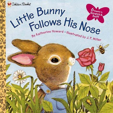 Little Bunny Follows His Nose