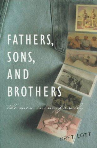 Fathers, Sons And Brothers: The Men In My Family (without dust jacket)