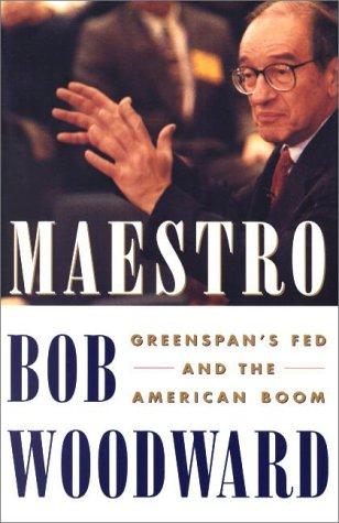 Maestro: Greenspan's Fed And The American Boom: Greenspan's Fed and the American boom