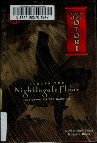 Across The Nightingale Floor: The Sword Of The Warrior (Tales Of The Otori)
