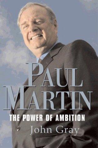 Paul Martin: The Power Of Ambition