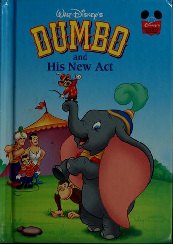 Walt Disney's Dumbo And His New Act (Disney's Wonderful World of Reading®)