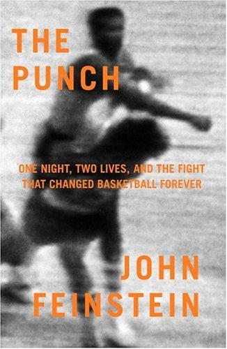 The Punch: One Night, Two Lives, And The Fight That Changed Basketball Forever