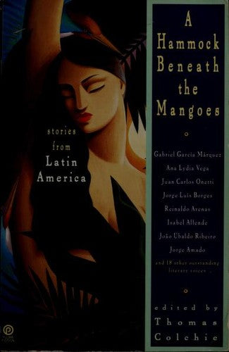 A Hammock Beneath The Mangoes: Stories From Latin America (Plume Fiction)